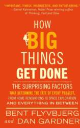 How Big Things Get Done: The