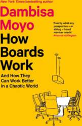 How Boards Work: And How They