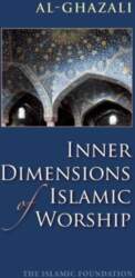 Inner Dimensions of Islamic Worship