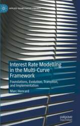 Interest Rate Modelling in the Multi-Curve
