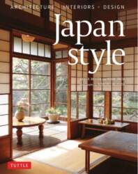 Japan Style: Architecture + Interiors +