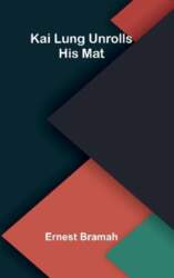Kai Lung Unrolls His Mat