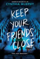 Keep Your Friends Close