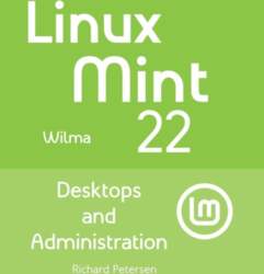 Linux Mint 22: Desktops and Administration