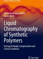 Liquid Chromatography of Synthetic Polymers: Entropy/Enthalpy