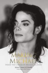 Making Michael: Inside the Career of