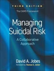 Managing Suicidal Risk, Third Edition: A