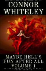 Maybe Hell`s Fun After All Volume