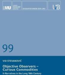 Objective Observers - Curious Commodities: It-Narratives