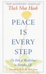 Peace Is Every Step: The Path