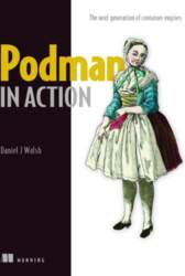 Podman in Action: Secure, Rootless Containers