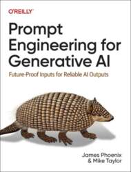 Prompt Engineering for Generative AI: Future-Proof