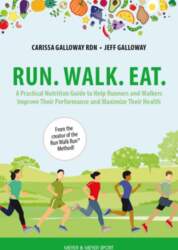 Run. Walk. Eat.: A Practical