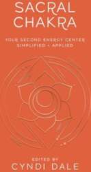 Sacral Chakra: Your Second Energy Center