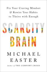 Scarcity Brain: Fix Your Craving Mindset