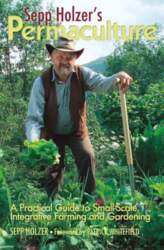Sepp Holzer`s Permaculture: A Practical Guide