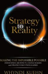 Strategy to Reality: Making the Impossible