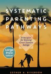 Systematic Parenting Pathways: Principles for Raising