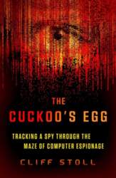 The Cuckoo`s Egg: Tracking a Spy