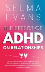 The Effect of ADHD on Relationships: