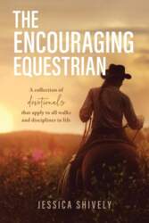 The Encouraging Equestrian: A Collection of