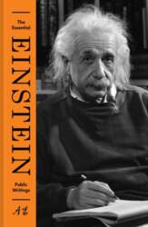The Essential Einstein: Public Writings