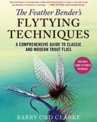 The Feather Bender`s Flytying Techniques: A