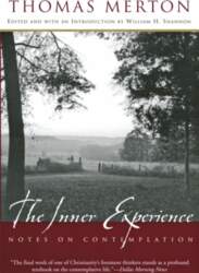 The Inner Experience: Notes on Contemplation