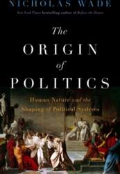The Origin of Politics: How Evolution