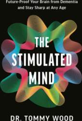 The Stimulated Mind: Future-Proof Your Brain