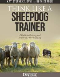 Think Like a Sheepdog Trainer -