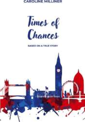Times of Chances: Based on a