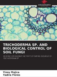 TRICHODERMA SP. AND BIOLOGICAL CONTROL OF