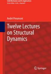 Twelve Lectures on Structural Dynamics