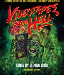 Videotapes From Hell: A Visual History