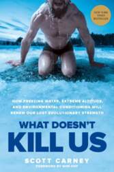 What Doesn`t Kill Us: How Freezing