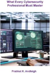 What Every Cybersecurity Professional Must Master