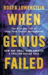 When Genius Failed: The Rise and