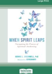 When Spirit Leaps: Navigating the Process