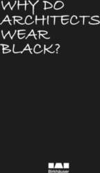 Why Do Architects Wear Black?