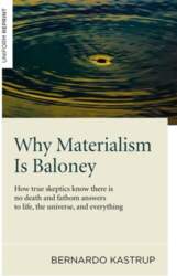 Why Materialism Is Baloney: How True