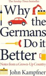 Why the Germans Do it Better: