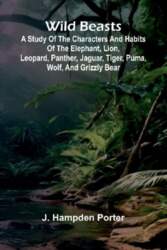 Wild beasts: A study of the