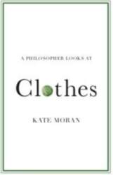 A Philosopher Looks at Clothes