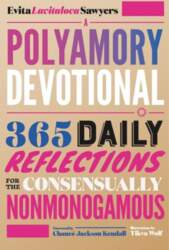 A Polyamory Devotional: 365 Daily Reflections