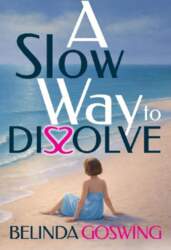 A Slow Way to Dissolve