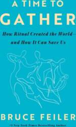 A Time to Gather: How Ritual