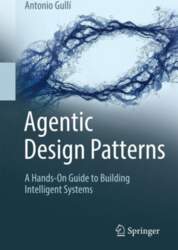 Agentic Design Patterns: A Hands-On Guide