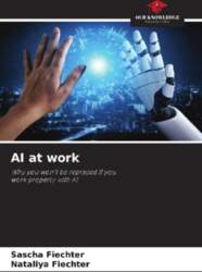 AI at work: Why you won`t