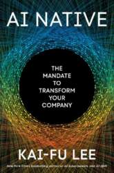 AI Native: The Mandate to Transform